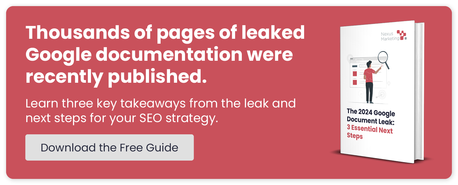 Learn key takeaways and next steps coming out of the recent Google leak.