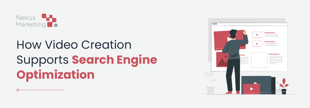 “How Video Creation Supports Search Engine Optimization”