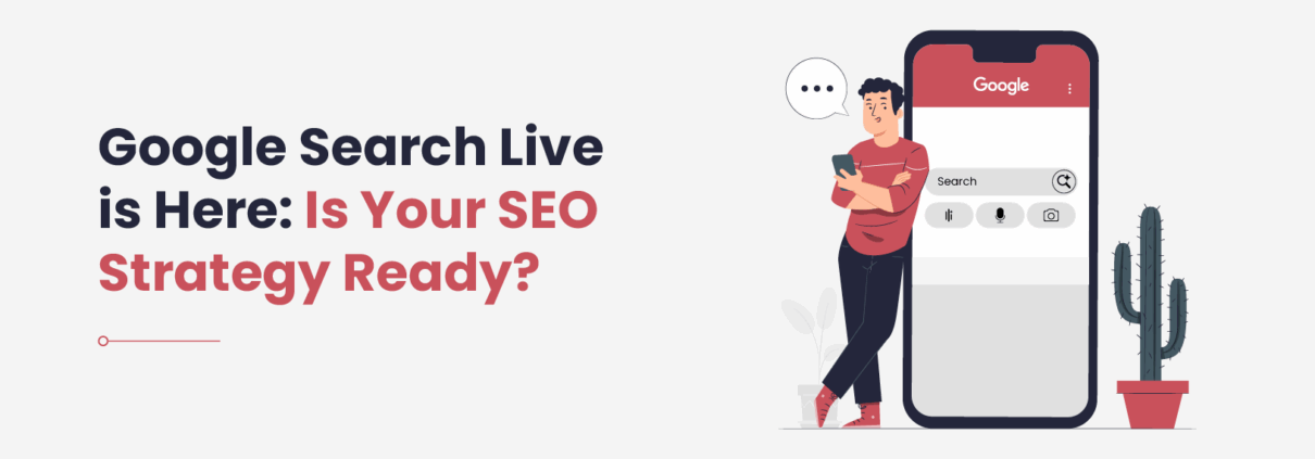 The article’s title, “Google Search Live is Here: Is Your SEO Strategy Ready?”