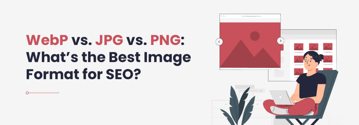 The article’s title, “JPG vs. PNG vs. WebP: What's the Best Image Format for SEO?”