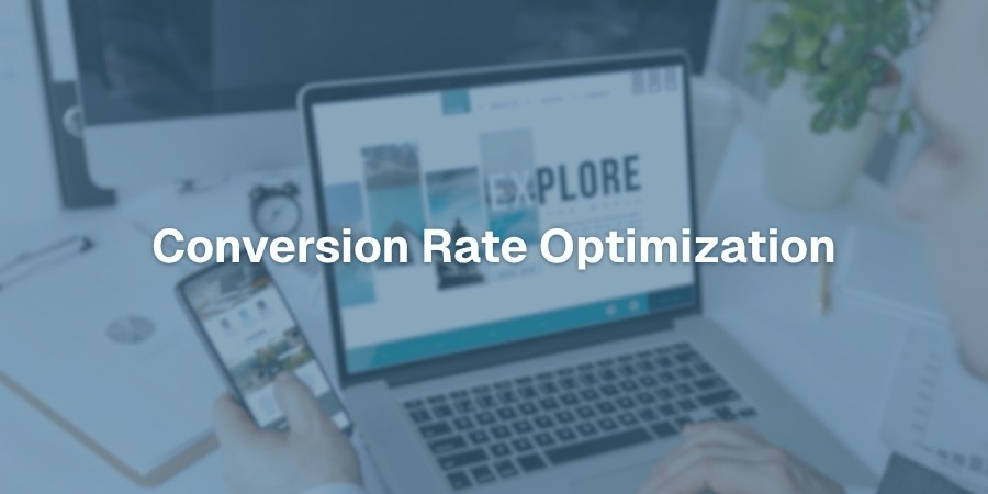 Conversion Rate Optimization